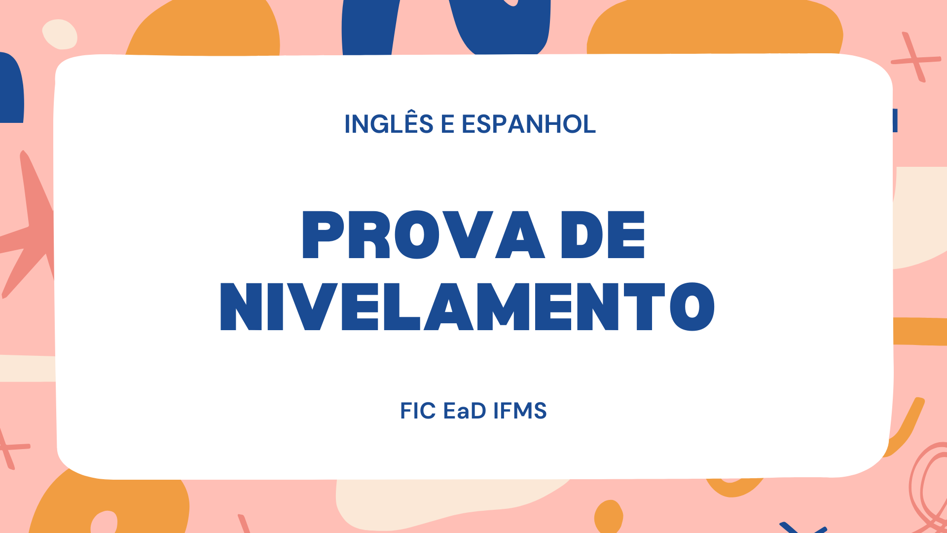 Prova de Nivelamento Espanhol e Inglês -  2024/1 - Edital nº 093/2023