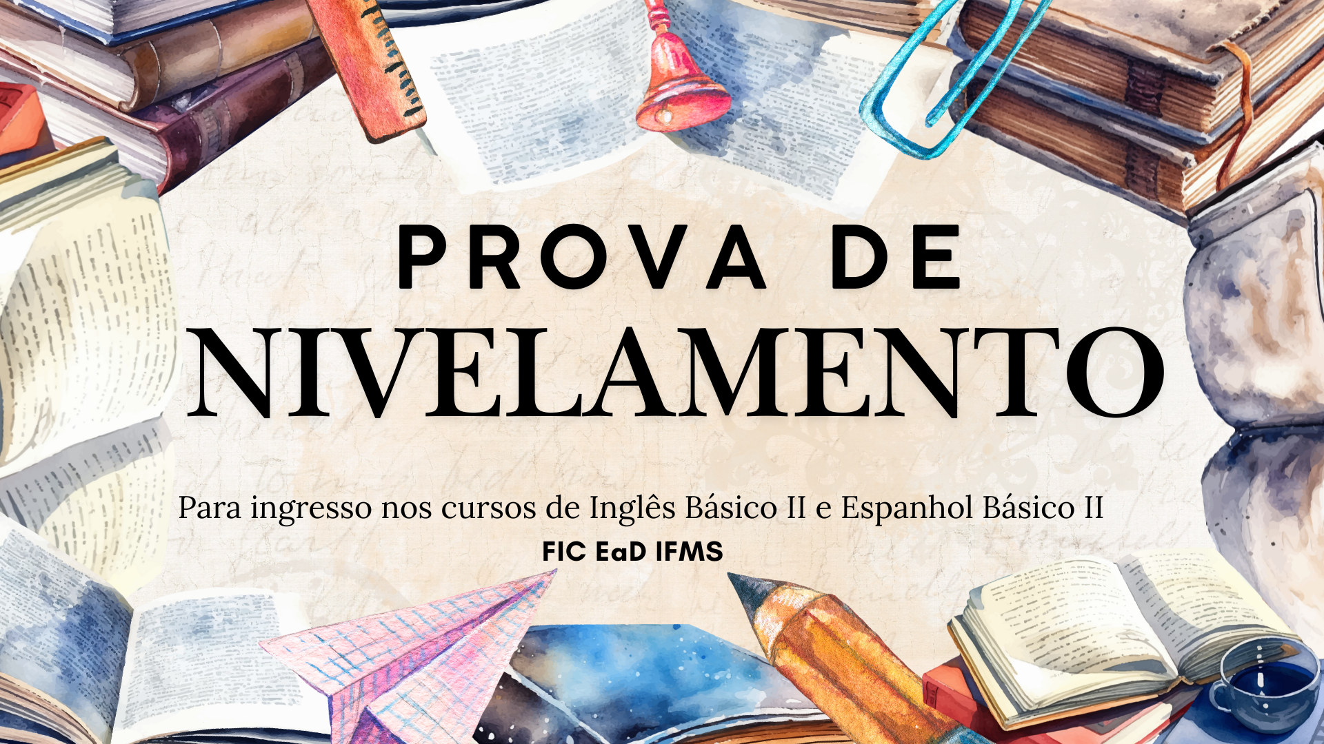PROVA DE NIVELAMENTO - 2025/2 (Edital nº 056/2025 - FIC Idiomas EaD)